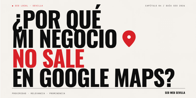 ¿Por qué mi negocio no sale en Google Maps?