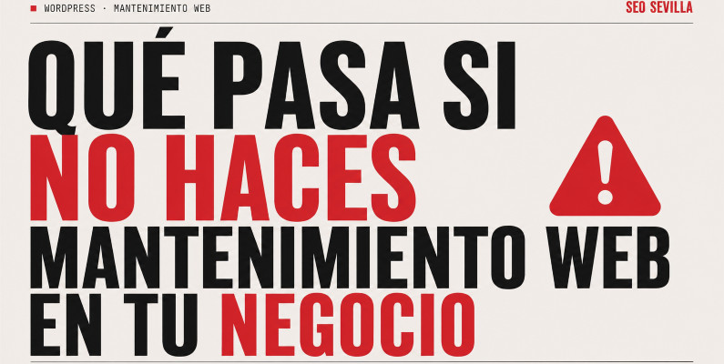 Qué pasa si no haces mantenimiento web en tu negocio
